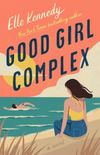Good Girl Complex: A Novel (English Edition)