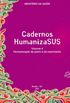 Cadernos HumanizaSUS