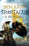 Spartacus, A Rebelio
