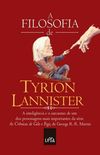 A Filosofia de Tyrion Lannister