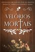 Velrios Mortais: