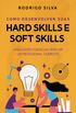 Como desenvolver suas Hard skills e Soft Skills