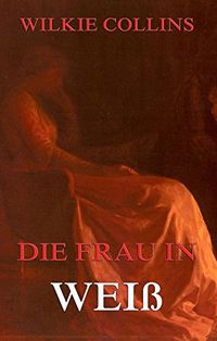 Die Frau in Wei (German Edition)