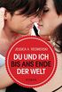 Du und ich bis ans Ende der Welt: Roman (German Edition)