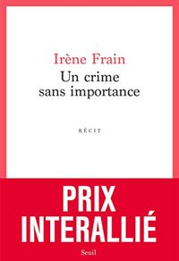 Un crime sans importance - Prix Interalli 2020 (French Edition)