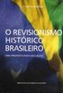 O Revisionismo Histrico Brasileiro