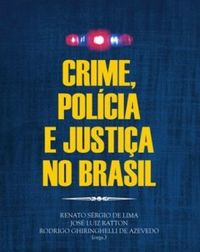 CRIME, POLCIA E JUSTIA NO BRASIL