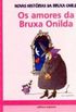 Os amores da Bruxa Onilda