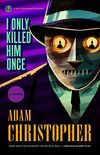 I Only Killed Him Once: A Ray Electromatic Mystery (Ray Electromatic Mysteries Book 3) (English Edition)