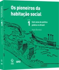 Os pioneiros da habitao social no Brasil