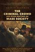 The Criminal Crowd and Other Writings on Mass Society (Lorenzo Da Ponte Italian Library) (English Edition)