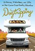 Dogtripping: 25 Rescues, 11 Volunteers, and 3 RVs on Our Canine Cross-Country Adventure (English Edition)
