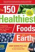 The 150 Healthiest Foods on Earth, Revised Edition (English Edition)