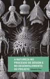 A Natureza no Processo de Design e no Desenvolvimento do Projeto