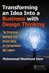 Transforming an Idea Into a Business with Design Thinking: The Structured Approach from Silicon Valley for Entrepreneurs and Leaders (English Edition)