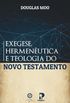 Exegese, Hermenutica e Teologia do Novo Testamento