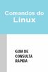 Comandos do Linux - Guia de Consulta Rpida    
