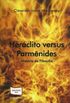 Herclito versus Parmnides