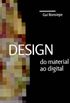 Design do material ao digital