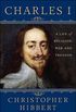 Charles I: A Life of Religion, War and Treason (English Edition)