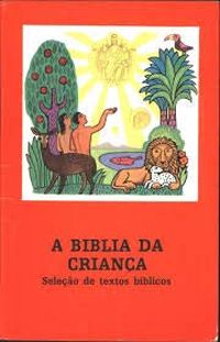 A Bblia da Criana - Seleo de textos bblicos