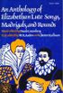Anthology Of Elizabethan Lute Songs Madrigals And Rounds