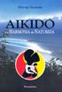 Aikido e a Harmonia da Natureza