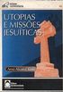 Utopias e Misses Jesuticas