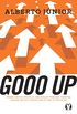 Gooo Up!: Aprenda o mtodo infalvel de como resolver problemas, conquistar qualquer objetivo e crescer acima de todas as expectativas