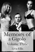 Memoirs of a Gigolo Volume Three (English Edition)