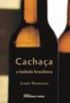 Cachaa - A Bebida Brasileira