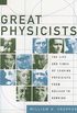 Great Physicists: The Life and Times of Leading Physicists from Galileo to Hawking (English Edition)