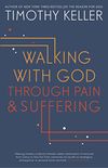 Walking with God through Pain and Suffering (English Edition)