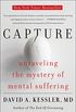 Capture: Unraveling the Mystery of Mental Suffering (English Edition)