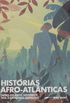 Historias Afro- Atlnticas - Volume 1. Catalogo