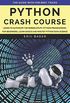 Python Crash Course: Learn to automate the boring stuff. Python programming for beginners, learn basics and master Python data science. The guide with the best tricks.