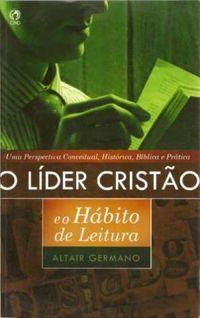O Líder Cristão e o Hábito de Leitura