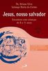 Jesus, Nosso Salvador - Encontros Com Criancas De 8 A 11 Anos