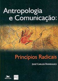 Antropologia e Comunicao: Princpios Radicais