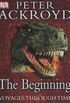 Peter Ackroyd Voyages Through Time:  The Beginning