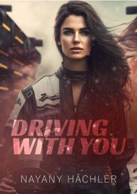 Driving With You: Uma mulher na Frmula 1