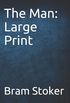 The Man: Large Print