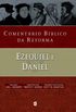 Comentrio bblico da Reforma - Ezequiel e Daniel