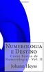 Numerologia E Destino: Curso Basico de Numerologia - Vol. II: 2