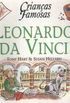 Crianas Famosas: Leonardo da Vinci
