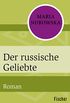 Der russische Geliebte: Roman (German Edition)