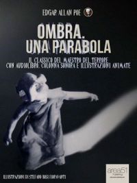 Ombra. Una Parabola (Edizione illustrata): Il capolavoro del maestro del terrore con audiolibro, colonna sonora e illustrazioni animate (9Poe) (Italian Edition)