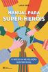 Manual para Super-Heróis