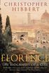 Florence: The Biography of a City (English Edition)