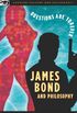 James Bond and Philosophy: Questions Are Forever (Popular Culture and Philosophy Book 23) (English Edition)